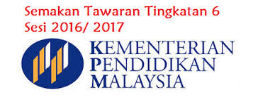 Semakan Kemasukan Tingkatan 6 2016 | semakan keputusan tingkatan 6 sesi 2016 2017 online Semakan Kemasukan Tingkatan 6 2016 | semakan keputusan tingkatan 6 sesi 2016 2017 online