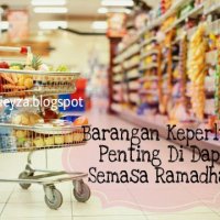 Barangan Keperluan Penting Di Dapur Semasa Ramadhan