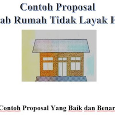 Contoh Proposal Rumah Tidak Layak Huni 2021