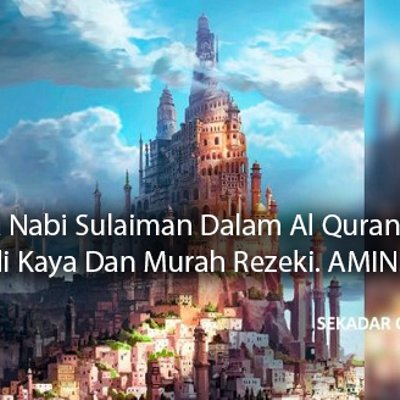 Inilah Doa Nabi Sulaiman Dalam Al Quran Untuk Jadi Kaya Dan Murah ...